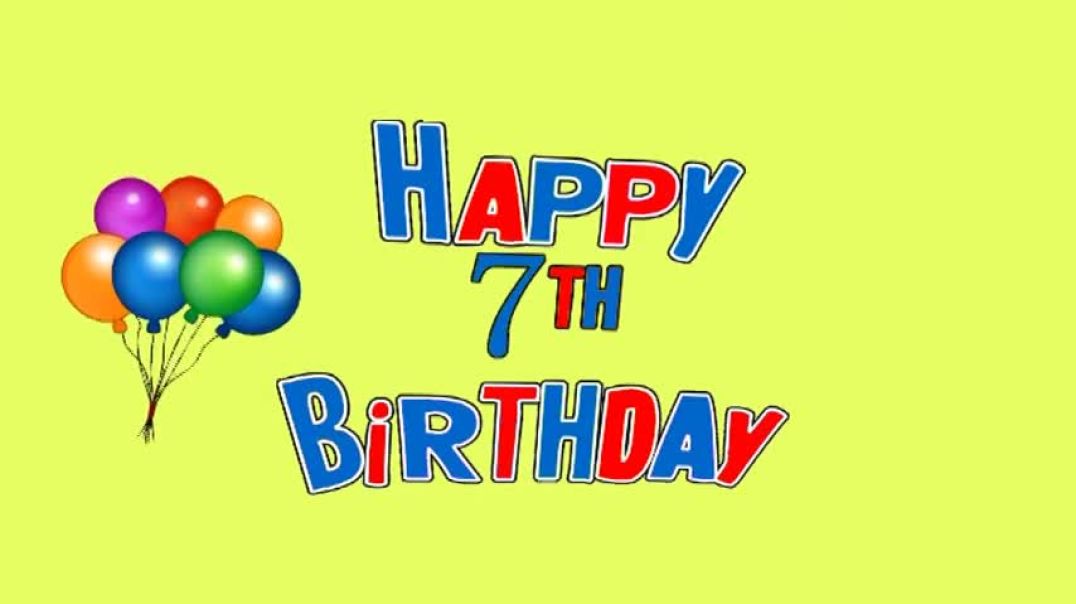 Happy 7th Birthday song