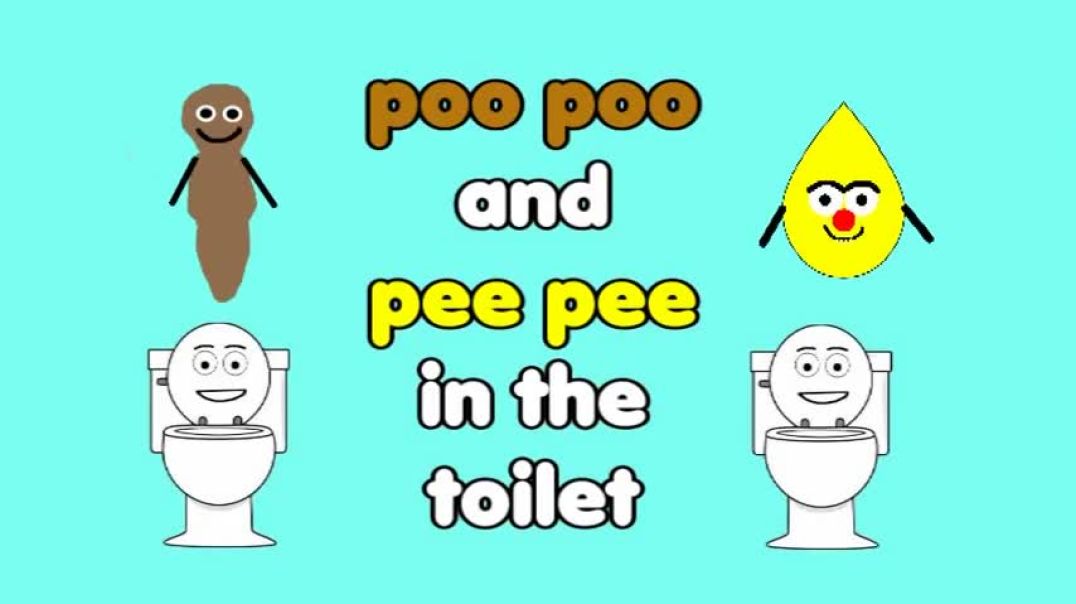 The Toilet song - Poo Poo and Pee Pee in the toilet